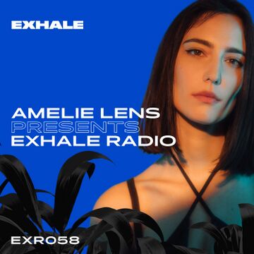 2023-05-22 - Amelie Lens - Exhale Radio 058