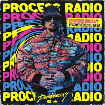 2025-06-30 - Dombresky - Process Radio 092