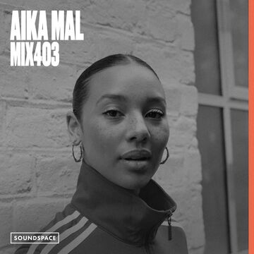 2025-09-12 - Aika Mal - Soundspace 403