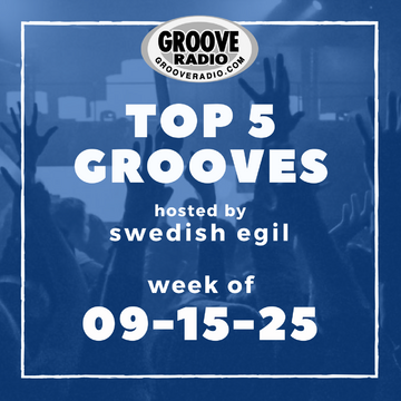 2025-09-15 - Swedish Egil - Top 5 Grooves